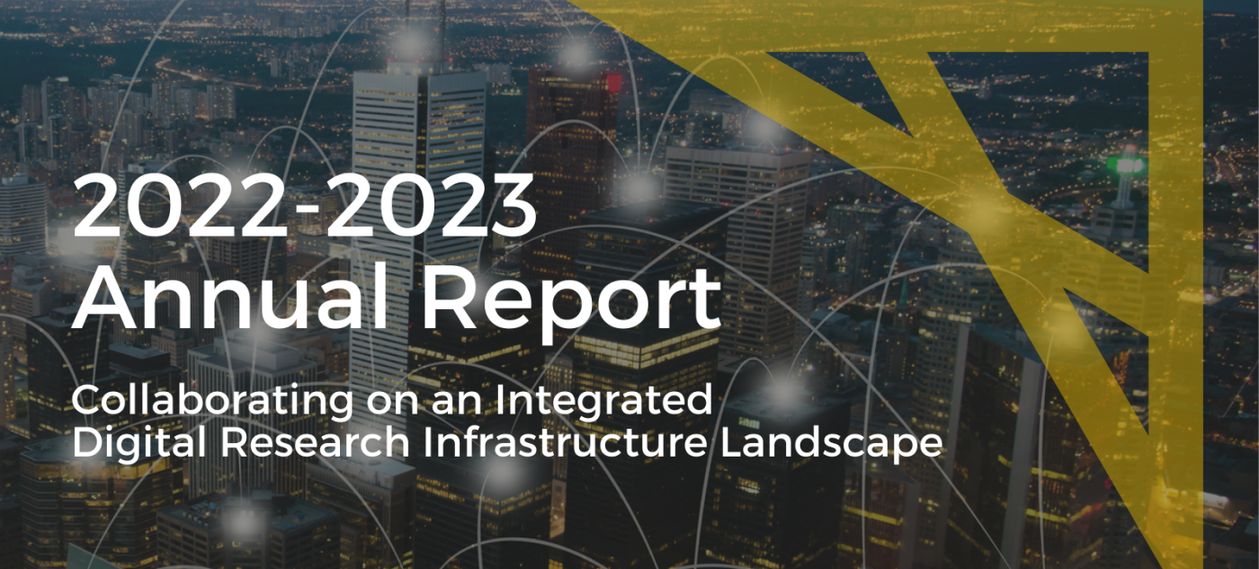 A cityscape with overlay of data points and the following text: 2022-2023 Annual Report. Collaborating on an Integrated Digital Research Infrastructure Landscape.