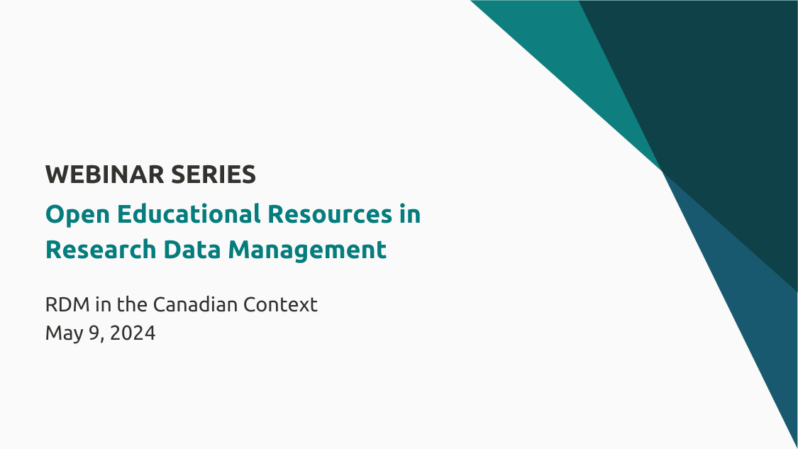 Open Educational Resources in Research Data Management webinar series: RDM in the Canadian Context