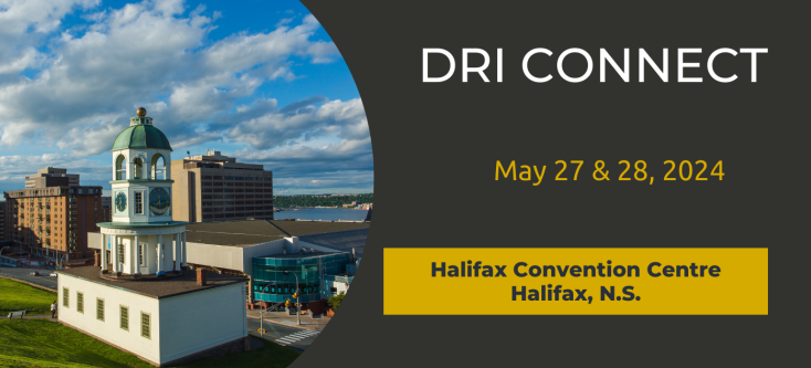 DRI Connect 2024, Halifax, N.S., May 27-28, 2024